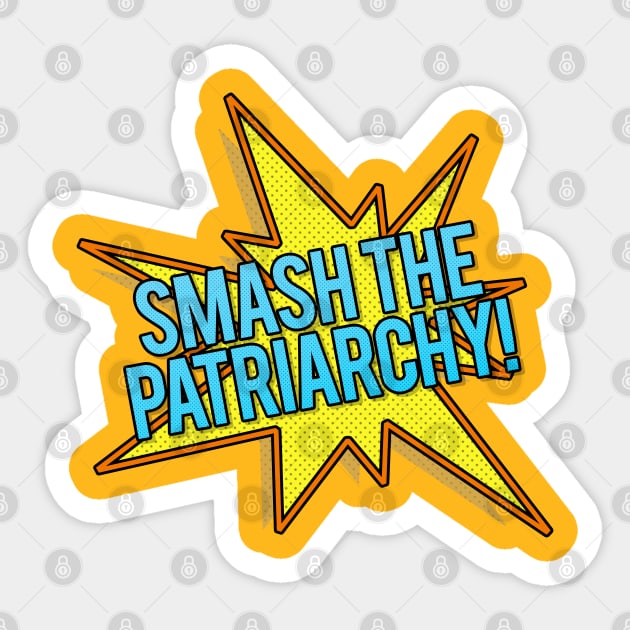 Smash The Patriarchy! Popart Style Typographic Slogan Design Sticker by DankFutura